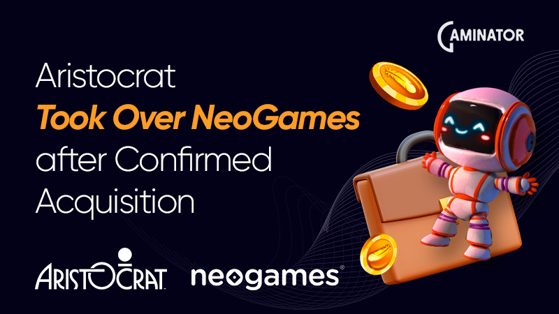 Aristocrat Leisure & NeoGames: acquisition