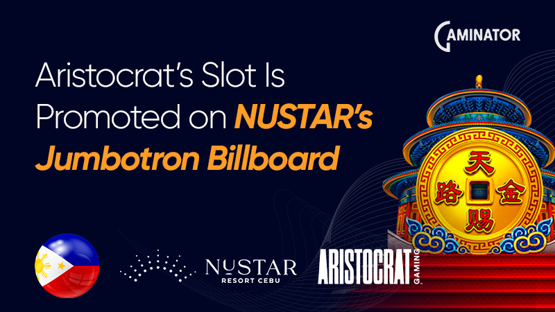 Aristocrat’s Tian Ci Jin Lu on NUSTAR Jumbotron