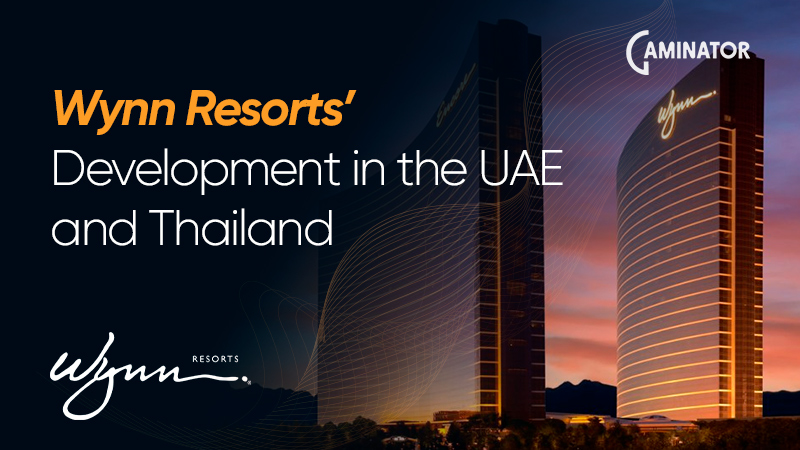 Wynn’s expansion in Thailand and the UAE