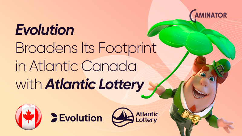 Evolution and Atlantic Lottery’s cooperation