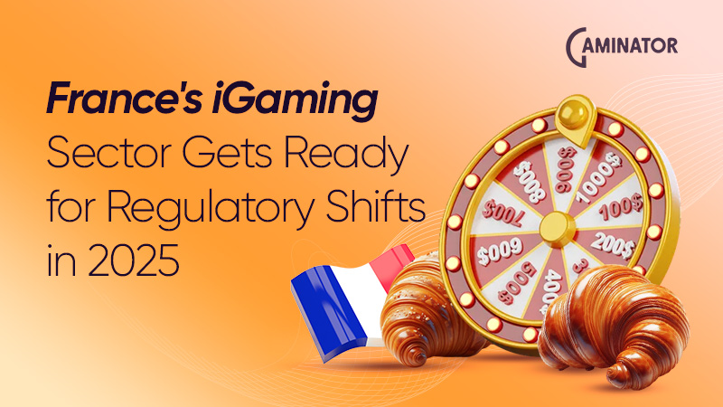 French iGaming sector: regulatory shifts