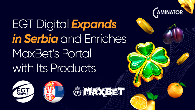 EGT Digital and MaxBet’s cooperation