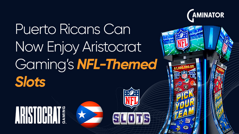 Aristocrat Gaming’s NFL-themed slots in Puerto Rico