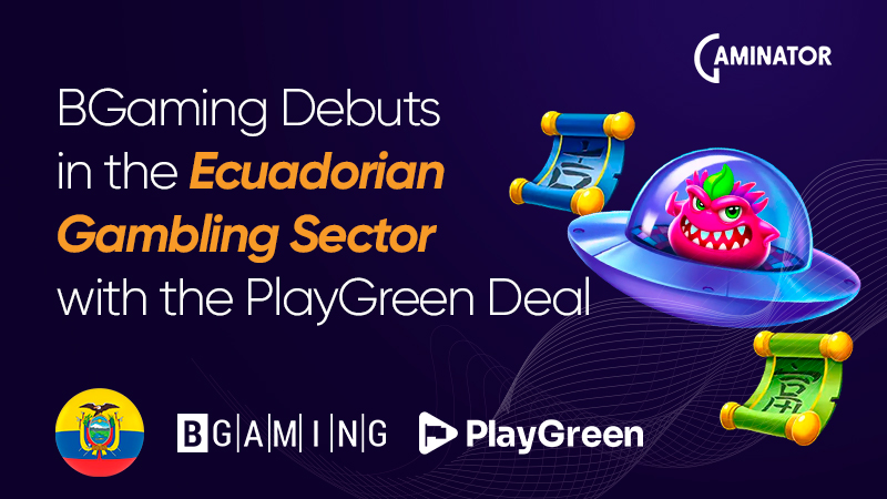 BGaming and PlayGreen’s partnership in Ecuador