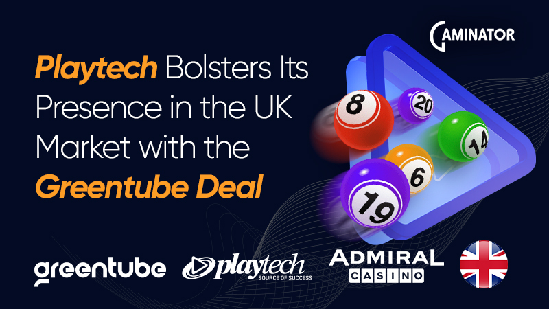 Playtech, Greentube, and Admiral Casino in the UK