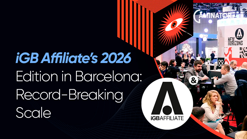 iGB Affiliate 2026 in Barcelona iGB Affiliate 2026 in Barcelona: record scale
