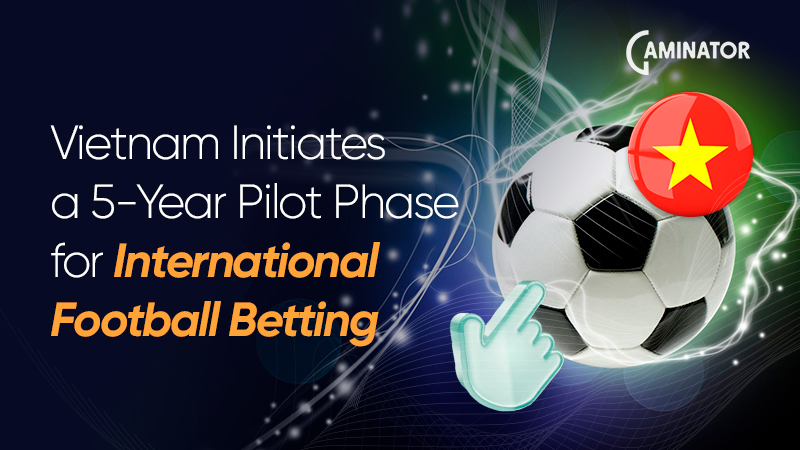 Sports betting limits in Vietnam: 5-year trial